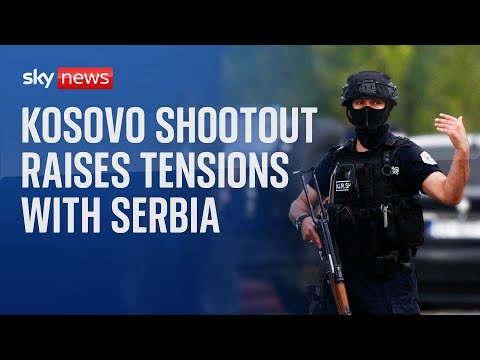 Shootout raises tensions between Serbia and Kosovo