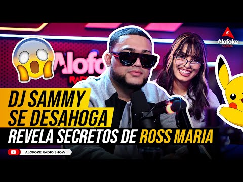 DJ SAMMY SE DESAHOGA (REVELA SECRETOS DE LA ROSS MARIA)