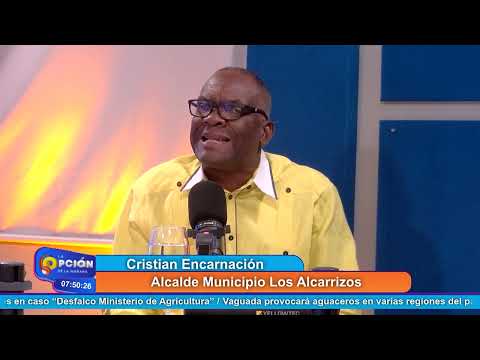 Cristian Encarnación, Alcalde Municipio Los Alcarrizos | La Opción Radio
