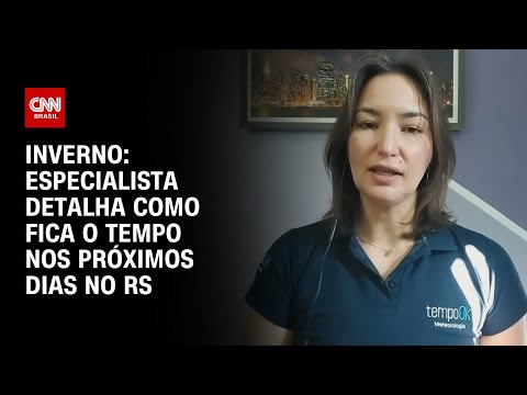 ​Especialista detalha como fica o tempo no RS com a chegada do inverno | LIVE CNN