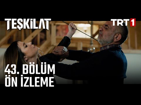 Teşkilat 43. Bölüm Ön İzleme | 