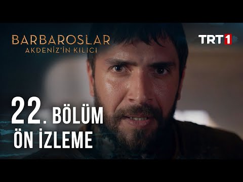 Barbaroslar Akdeniz'in Kılcı 22. Bölüm Ön İzleme