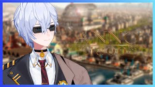 【Anno 1800】Stream Vibes Chill Chill gitu (Crown Kaze | VTuber ID/EN)