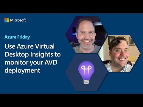 Use Azure Virtual Desktop Insights to monitor your AVD deployment | Azure Friday