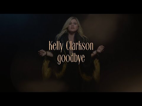Kelly Clarkson - goodbye (Official Lyric Video)