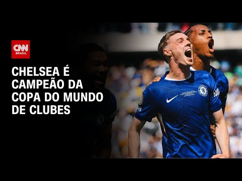 ​Chelsea vence PSG e é campeão da Copa do Mundo de Clubes | BOLETIM CNN