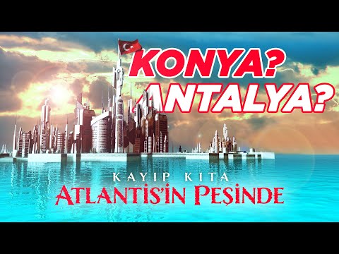 Kayıp Şehir Atlantis Konya'da Mı Antalya'da Mı? | Atlantis'in Peşinde (Bölüm 6)