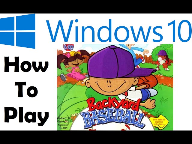 How To Play Backyard Baseball On Windows 10