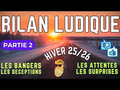 Partie 2 : Bilan Ludique Hiver 2025 - 2026