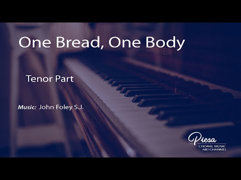 One Bread, One Body (John Foley) - Tenor