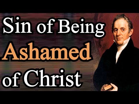 The Sin and Consequences of Being Ashamed of Christ - Asahel Nettleton Audio Sermon