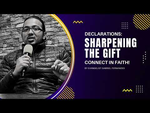DECLARATIONS FOR YOU TO BE SHARP IN YOUR GIFTING BY EVANGELIST GABRIEL FERNANDES