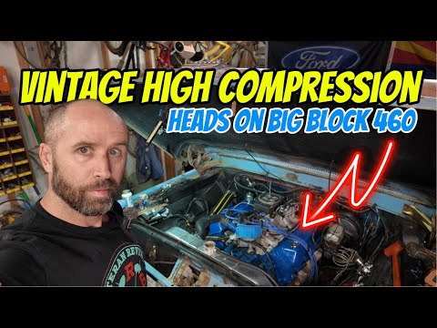 Vintage High Compression Heads On Our Ford Big Block 460