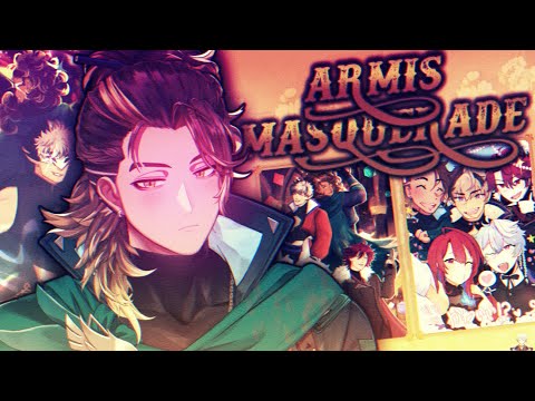 【ARMIS Masquerade】Enter this lovely occassion!