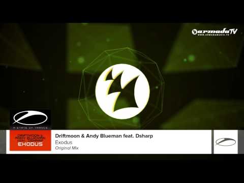 Driftmoon & Andy Blueman feat. Dsharp - Exodus (Original Mix) - UCalCDSmZAYD73tqVZ4l8yJg