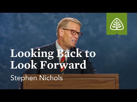 Stephen Nichols: Looking Back to Look Forward