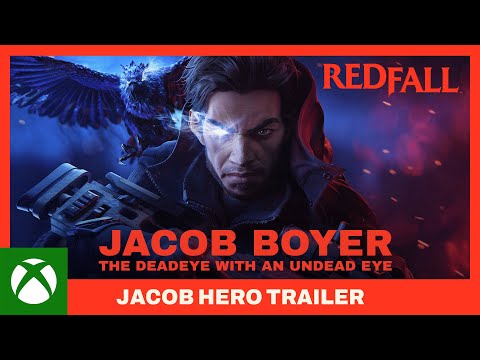 Redfall - The Deadeye | Jacob Hero Trailer