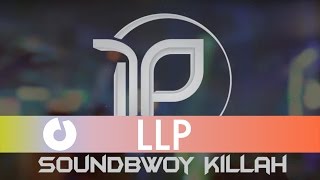 LLP - Soundbwoy Killah