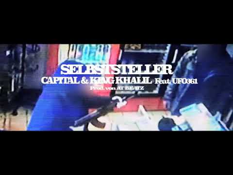 CAPITAL BRA & KING KHALIL FT. UF0361 SELBSTSTELLER