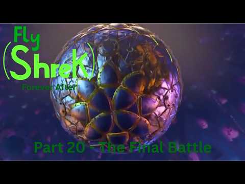"Fly (Shrek) Forever After" Part 20 - Final Battle