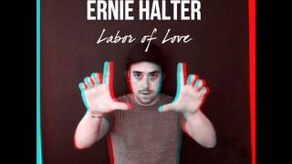 Ernie Halter - I'd Look Good on You
