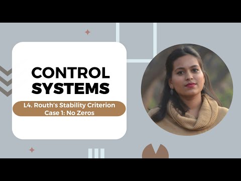 Lecture 4 : Routh's Stability Criterion | Case 1 : No zeros | Control Systems | PCE | Florence S