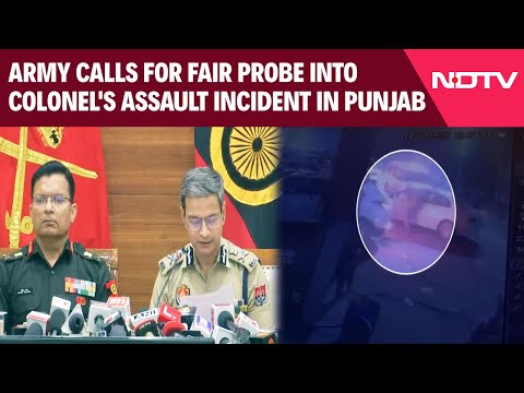 Pushpinder Singh | Army Calls For Fair, Transparent Probe Into Colonel's Assault Incident In Punjab