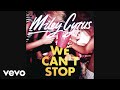 MV We Can't Stop - Miley Cyrus