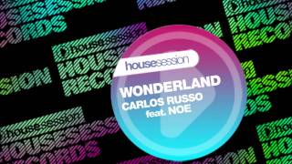 Carlos Russo feat. Noe - Wonderland (Daniel Donnelly Vocal Mix)