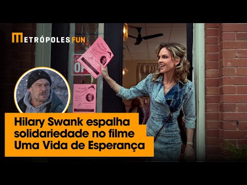 Hilary Swank traz detalhes sobre a história do filme Uma Vida de Esperança