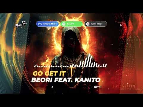 Beori - Go Get It feat. Kanito