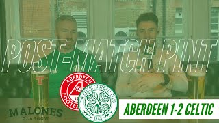 Aberdeen 1-2 Celtic | Post-Match Pint