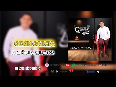Olvin Garcia - El Señor es mi Pastor - LETRA