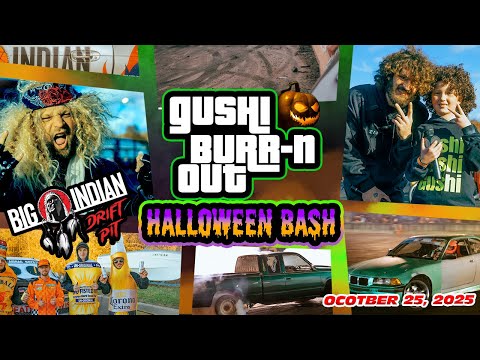 Halloween Bash Gushi Burrnout 10-25-25