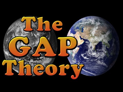 Understanding the GAP theory.  The Age of the Earth.
