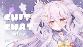 📛【chit-chat】ZATSUDAN DAYO!