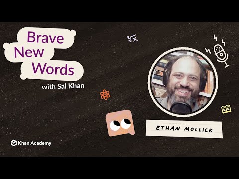 Brave New Words - Ethan Mollick & Sal Khan