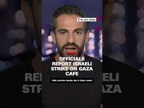 Officials report Israeli strike on Gaza cafe