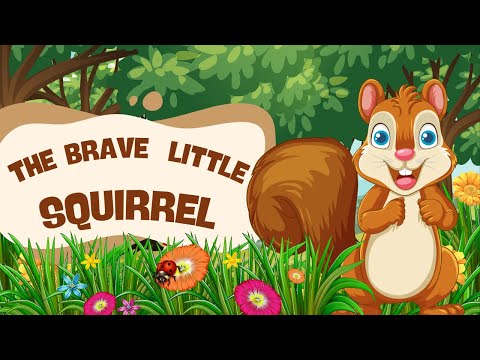 Short moral story The Brave little Squirrel English/Bedtimes story/story kids brave little Squirrel