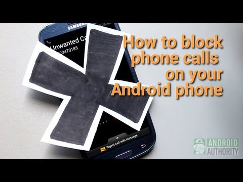 How to block phone calls on your Android phone - UCgyqtNWZmIxTx3b6OxTSALw