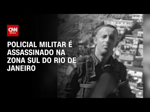 Policial militar é assassinado na zona Sul do Rio de Janeiro | AGORA CNN