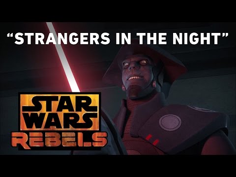 Strangers in the Night - Always Two There Are Preview | Star Wars Rebels - UCZGYJFUizSax-yElQaFDp5Q