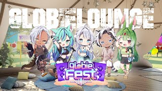 [GLOBIEFEST] globieLounge Chill Zatsu!
