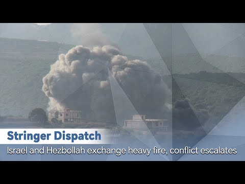 Stringer Dispatch: Israel and Hezbollah exchange heavy fire, conflict escalates