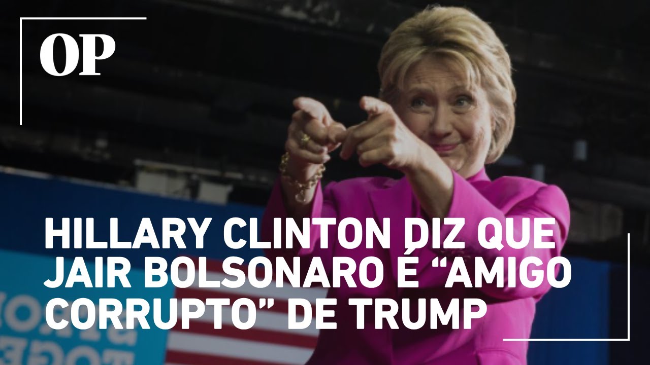Hillary Clinton diz que Bolsonaro é “amigo corrupto” de Trump e critica tarifa contra o Brasil