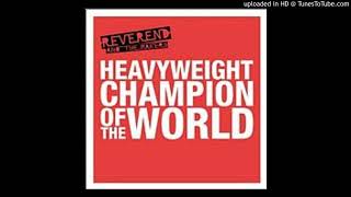 Reverend & the Makers — Heavyweight Champion of the World (extended)