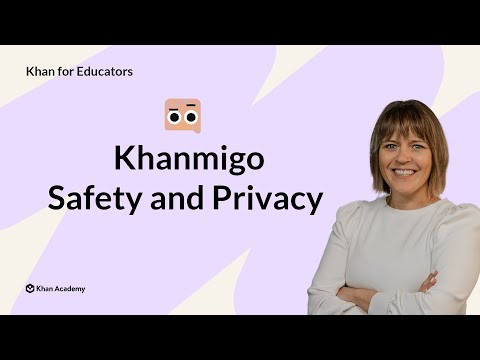 Khanmigo safety and privacy for school administrators