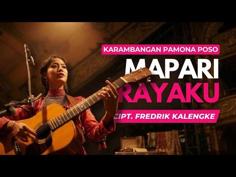 MAPARI RAYAKU - Karambangan Pamona Poso. Cipt. Fredrik Kalengke