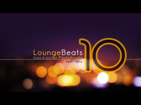 Lounge Beats 10 by Paulo Arruda - UCXhs8Cw2wAN-4iJJ2urDjsg