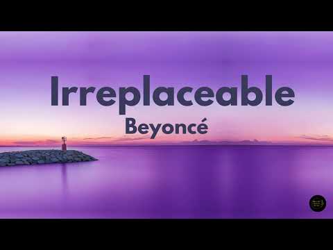 Irreplaceable (Lyrics) - Beyoncé